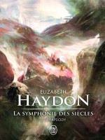 La Symphonie Des Siecles - 1 - Rhapsody de Haydon Elizabeth chez J'ai Lu