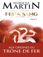 Feu Et Sang - 2 de Martin George R.r. chez J'ai Lu