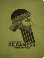 Gilgamesh Roi D Ourouk Ned de Silverberg R chez Atalante