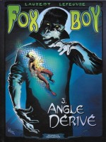 Fox-boy T03 Angle Mort - Angle Derive de Lefeuvre Laurent chez Komics Initiati
