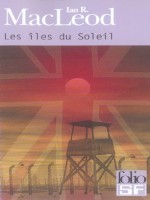 Les Iles Du Soleil de Macleod, Ian R. chez Gallimard
