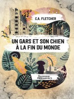 Un Gars Et Son Chien A La Fin Du Monde de Fletcher C.a. chez J'ai Lu