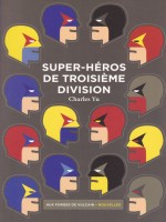 Super-heros De Troisieme Division de Yu Charles chez Forges Vulcain