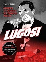 Bela Lugosi - Ascension Et Chute D'un Monstre De Cinema de Shadmi Koren chez Boite A Bulles