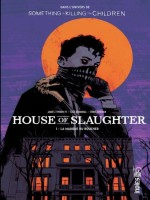 House Of Slaughter Tome 1 de Tynion Iv James chez Urban Comics
