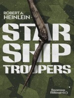 Starship Troopers de Heinlein/picholle chez J'ai Lu