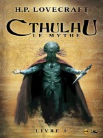 Cthulhu, Le Mythe I de Lovecraft-h chez Bragelonne