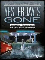 Yesterday's Gone - Saison 1 - Tome 2 de Platt Sean chez Fleuve Noir