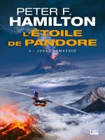 L'etoile De Pandore, T4 : Judas Demasque de Hamilton Peter F. chez Bragelonne