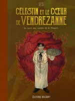 Les Contes De La Pieuvre - T03 - Celestin Et Le Coeur De Vendrezanne - Un Recit Des Contes De La Pie de Gess chez Delcourt