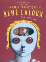 Mondes Fantastiques De Rene Laloux (les) de Fabrice Blin chez Le Pythagore