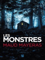 Les Monstres de Maud Mayeras chez Anne Carriere