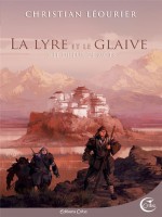 Le Diseur De Mots - La Lyre Et Le Glaive T1 de Leourier/hostache chez Critic