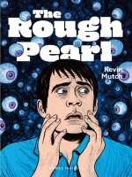 The Rough Pearl de Mutch Kevin chez Komics Initiati