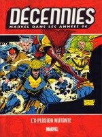 Decennies: Marvel Dans Les Annees 90 - L'x-plosion Mutante de Davis/hama/david chez Panini