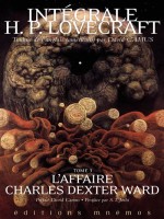 L'affaire Charles Dexter Ward, Tome 3. Integrale Lovecraft de Lovecraft H. P. chez Mnemos