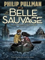 La Belle Sauvage - Vol01 de Pullman/wormell chez Gallimard Jeune