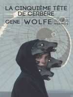 La Cinquieme Tete De Cerbere de Wolfe Gene chez Mnemos
