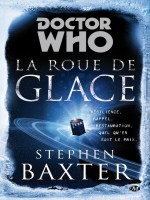 Doctor Who : La Roue De Glace de Baxter Stephen chez Milady