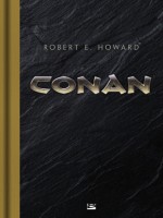 Conan - Edition Collector de Howard Robert E. chez Bragelonne