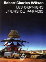 Les Derniers Jours Du Paradis de Wilson, Robert Charl chez Gallimard