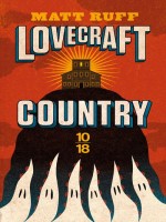 Lovecraft Country de Ruff Matt chez 10 X 18