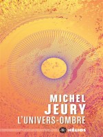 L'univers-ombre de Jeury Michel chez Moutons Electr