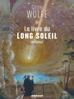 Livre Du Long Soleil (le) - Integrale de Wolfe Gene chez Mnemos