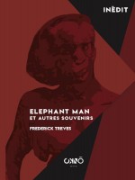 Elephant Man - Et Autres Souvenirs de Treves Frederick chez Okno Editions
