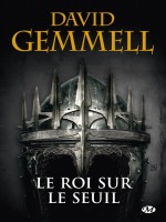 Le Roi Sur Le Seuil (reedition 30 Ans) de Gemmell David chez Milady