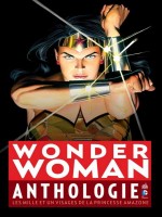 Wonder Woman Anthologie de Xxx chez Urban Comics