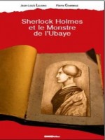 Sherlock Holmes Et Le Monstre De L'ubaye de Charmoz Pierre chez Ginkgo