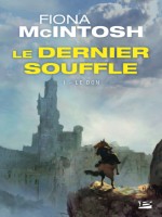 Le Dernier Souffle, T1 : Le Don de Mcintosh Fiona chez Bragelonne