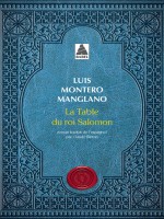 La Table Du Roi Salomon - Corps Royal Des Queteurs I de Montero Manglano L. chez Actes Sud