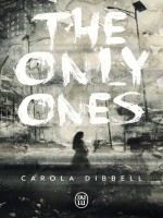 The Only Ones de Dibbell Carola chez J'ai Lu