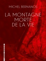 Montagne Morte De La Vie (la) de Bernanos Michel chez Arbre Vengeur