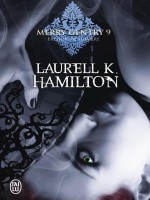 Merry Gentry - 9 - Frisson De Lumiere de Hamilton Laurell K. chez J'ai Lu