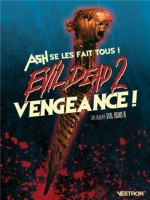 Evil Dead 2 : Vengeance ! - Ash Se Les Fait Tous ! de Edginton/watts chez Vestron