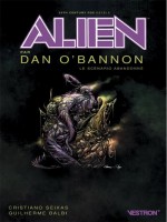 Alien Par Dan O'bannon, Le Scenario Abandonne de O'bannon/seixas chez Vestron