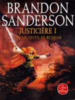 Justiciere, Volume 1  (les Archives De Roshar, Tome 3) de Sanderson Brandon chez Lgf