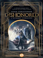 Dishonored : L'homme Corrode de Christopher Adam chez Bragelonne