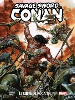 The Savage Sword Of Conan T01: Le Culte De Koga Thun de Duggan/aaron/coates chez Panini