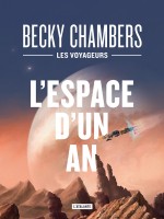 L'espace D'un An Collector - Les Voyageurs Livre 1 de Chambers Becky chez Atalante