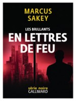 En Lettres De Feu de Sakey, Marcus chez Gallimard