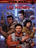 Star Wars - L'ere De La Resistance : Les Heros de Taylor/rosanas chez Panini
