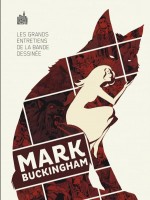 Les Grands Entretiens De La Bande Dessinee - Mark Buckingham de Buckingham Mark chez Urban Comics