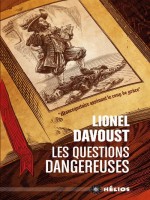 Les Questions Dangereuses de Davoust Lionel chez Actusf