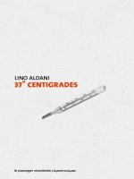 37 Degres Centigrades de Aldani/bellec chez Clandestin