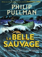La Trilogie De La Poussiere 1 : La Belle Sauvage de Pullman, Philip chez Gallimard Jeune