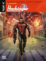 Harbinger Renegade T02-massacre de Roberts chez Bliss Comics